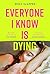 Everyone I Know is Dying by Emily Slapper