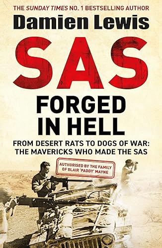 Quercus Publishing SAS Forged in Hell From Desert Rats to Dogs of War The Mavericks who Made the SAS. (Paperback)