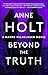 Beyond the Truth by Anne Holt Beyond the Truth by Anne Holt