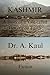 Kashmir A Story of a Vale called Heaven on Earth by Amarjeev Kaul