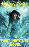 Rising Tides: A First Institute Novel Book cover for Rising Tides: A First Institute Novel