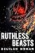Ruthless Beasts