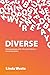 DiVERSE by Linda Weste