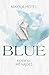 Blue: Kdekoli mě najdeš (Křehké pouto, #2)