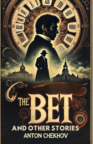 The Bet: And Other Stories