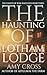 The Haunting of Lotham Lodge (The Ghosts of Rose Radcliffe #3)