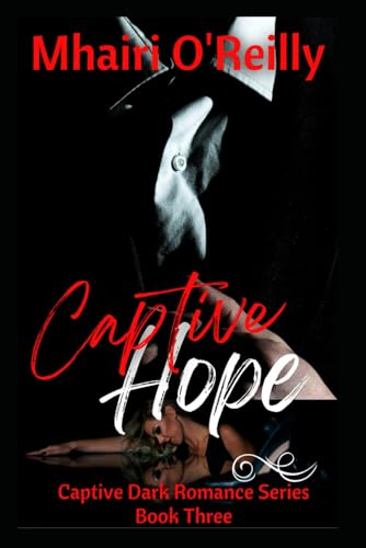 Captive Hope: A Mafia Romance (Captive Series)