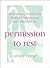 HQ Permission to Rest. by Ashley Neese