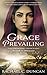 Grace Prevailing: A Christi...