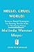 Hello, Cruel World!: Science-Based Strategies for Raising Terrific Kids in Terrifying Times