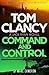 Tom Clancy Command and Control: The tense, superb new Jack Ryan thriller