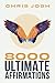8,000 Ultimate Affirmations