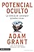 Potencial oculto (Edición Colombiana): La ciencia de conseguir grandes cosas (Spanish Edition)