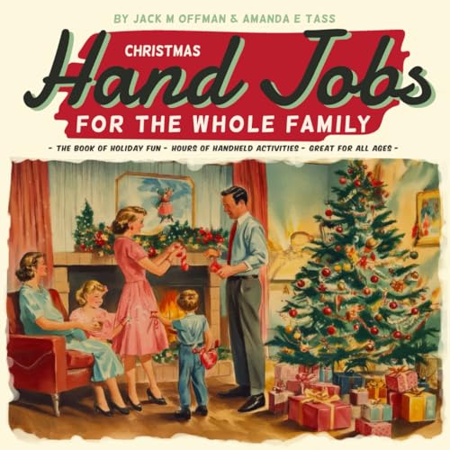 Christmas Hand Jobs for the Whole Family (Cancelled Children's Books for Adults)