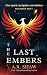 The Last Embers: One spark can ignite a revolution (Anslo Ignited)