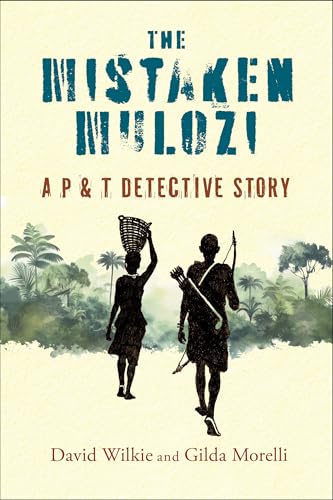 The Mistaken Mulozi: A P & T Detective Story (Kindle Edition)