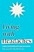 Living with Headaches (Headline Health series): A guide to understanding and treating your symptoms