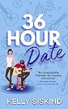 36 Hour Date
