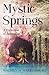Mystic Springs by Writers of Warrensburg
