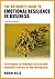 The Authority Guide to Emotional Resilience in Business (Seco... by Robin Hills