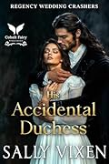 His Accidental Duchess (Regency Wedding Crashers, #1)