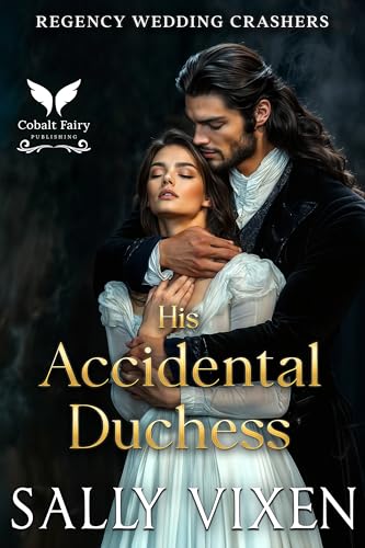 His Accidental Duchess (Regency Wedding Crashers, #1)