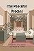 The Peaceful Process: Simplifying Your Space, One Room at a Time