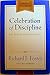 Celebration of Discipline: The Path to Spiritual Growth 20th Anniversary Edition