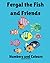 Fergal the Fish and Friends by Kelli Bulfin