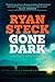 Gone Dark (A Matthew Redd Thriller)