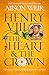Henry VIII: The Heart and the Crown: 'this novel makes Henry VIII’s story feel like it has never been told before' (Tracy Borman)