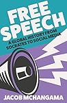 Basic Books Free Speech A Global History from Socrates to Social Media. Basic Books Free Speech A Global History from Socrates to Social Media.
