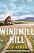 Quercus Publishing Windmill Hill a gripping mystery of hidden secrets and loyal friendships.