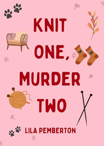 Knit One, Murder Two (Cozy Cat Sleuth Mysteries Book 14)