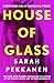 House of Glass: An addictive psychological thriller about buried secrets with an unforgettable twist