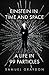 Einstein in Time and Space: A Life in 99 Particles