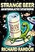 Strange Beer : A Douglas Ad...