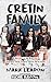 Cretin Family: A History of...