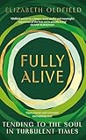 Fully Alive: Tend...