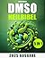 Die DMSO-Heilbibel: [5 in 1...