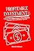 PROFITABLE INVESTMENTS: Wea...