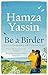 Be a Birder: The Joy of Bir...