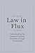 Law in Flux by Landon Scott