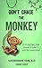 Don't Chase the Monkey: Sto...