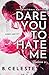 Bloom Books Dare You to Hate Me (Lindon U).