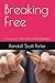 Breaking Free: Surviving A ...