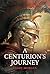 A Centurion's Journey by Larry Morgan