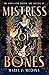 Mistress of Bones (Mistress...