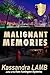 Malignant Memories by Kassandra Lamb