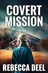 Covert Mission by Rebecca Deel